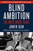 Blind Ambition The White House Years by John W. Dean