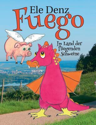 fuego-2-im-land-der-fliegenden-schweine