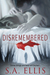 Disremembered by S.A. Ellis