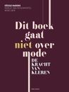 Dit boek gaat niet over mode: de kracht van kleren