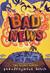 Bad News (Bad, #3) by Pseudonymous Bosch