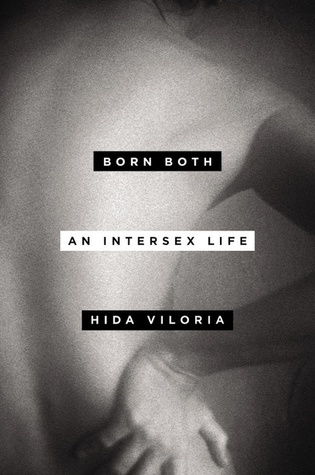 An Intersex Life - Hida Viloria