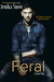 Feral (A Real Man, #7) by Jenika Snow