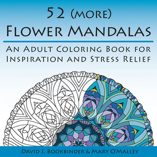 52 (more) Flower Mandalas by David J. Bookbinder