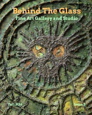 Behind The GlassFine Art GalleryIssue #2