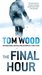 The Final Hour (Victor the Assassin #7) by Tom Wood