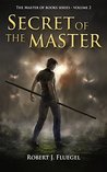 Secret of the Master (The Master of Books Series Book 2)