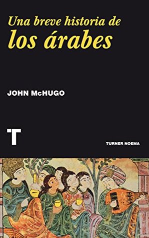 una-breve-historia-de-los-rabes-noema