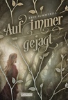 Auf immer gejagt (Königreich der Wälder, #1)