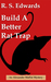 Build a Better Rat Trap (Alexander Moffat Mysteries, #4) by R.S. Edwards