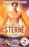 Weil du mir die Sterne zeigst. Männerherzen schlagen schneller (Gay Romance, schwuler Roman)
