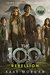 Rebellion (The 100, #4) by Kass Morgan