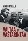 Valtaa ja vastarintaa. Myötäelämisen diplomatiaa