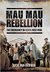 The Mau Mau Rebellion The Emergency in Kenya 1952 - 1956 by Nick Van Der Bijl