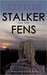 Stalker on the Fens (DI Nikki Galena, #5) by Joy Ellis