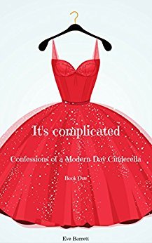 it-s-complicated-confessions-of-a-modern-day-cinderella