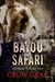 Bayou Safari (Axl Dane Volume Two) by Crow Gray