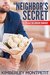 The Neighbor's Secret A Secret Billionaire Romance by Kimberley Montpetit