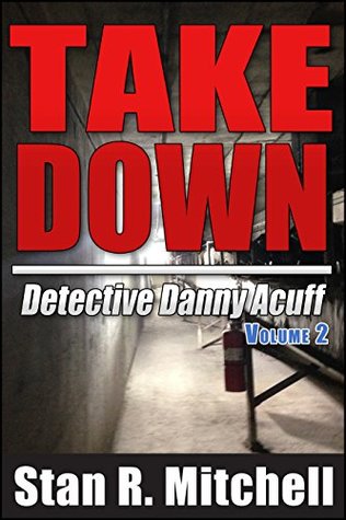 take-down-detective-danny-acuff-1-6-complete-series