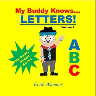 My Buddy Knows...Letters