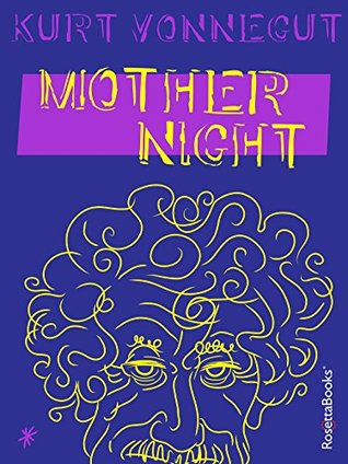Mother Night by Kurt Vonnegut Jr.