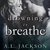 Drowning to Breathe (Bleeding Stars, #2) by A.L. Jackson