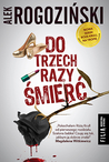 Do trzech razy śmierć