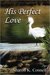 His Perfect Love by Sharon K. Connell