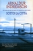 Sotto la città by Arnaldur Indriðason