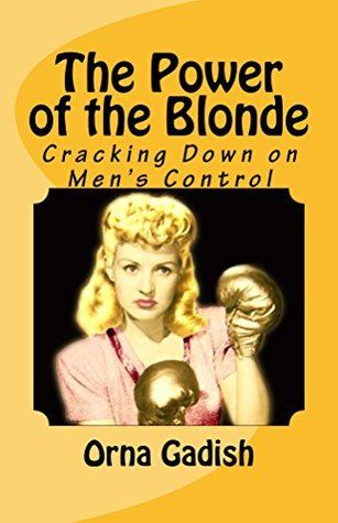 the-power-of-the-blonde-cracking-down-on-men-s-control