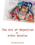 the-art-of-rejection-by-arthur-gonzalez