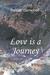 Love Is a Journey by Deslee Campbell