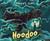 Hoodoo by Ronald L. Smith