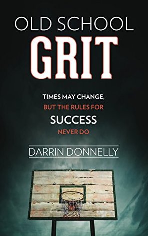 old-school-grit-times-may-change-but-the-rules-for-success-never-do-sports-for-the-soul-book-2