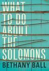 What To Do About The Solomons