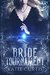 The Bride Tournament (Hexed Hearts Book 1) by Katie Curtis