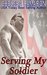 Serving My Soldier by Chelsea Camaron