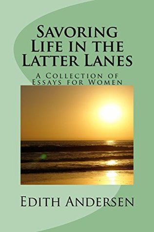 savoring-life-in-the-latter-lanes-a-collection-of-essays-for-women-book-book-1