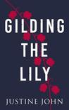 Gilding the Lily cover