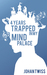 4 Years Trapped in My Mind Palace by Johan Twiss