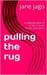 Pulling the rug by Jane Jago