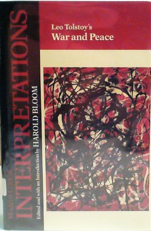 Leo Tolstoys War and Peace(Blooms Modern Critical Interpretations)