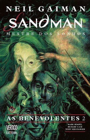 Sandman, Vol. 10: As Benevolentes 2(The Sandman 9, part II)