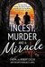 Incest, Murder and a Miracle The True Story Behind the Cheryl Pierson Murder-For-Hire Headlines by Cheryl Cuccio