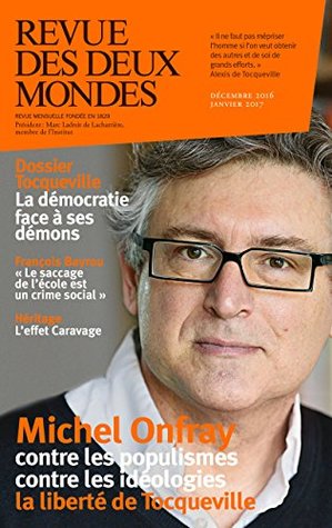 revue-des-deux-mondes-dcembre-2016-tocqueville-la-dmocratie-face--ses-dmons