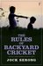 The Rules of Backyard Cricket by Jock Serong