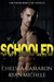 Schooled (Ruthless Rebels MC, #4) by Chelsea Camaron