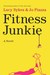 Fitness Junkie by Lucy Sykes