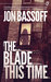 The Blade This Time by Jon Bassoff