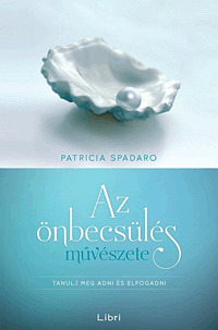 Az önbecsülés művészete:Tanulj meg adni és elfogadni